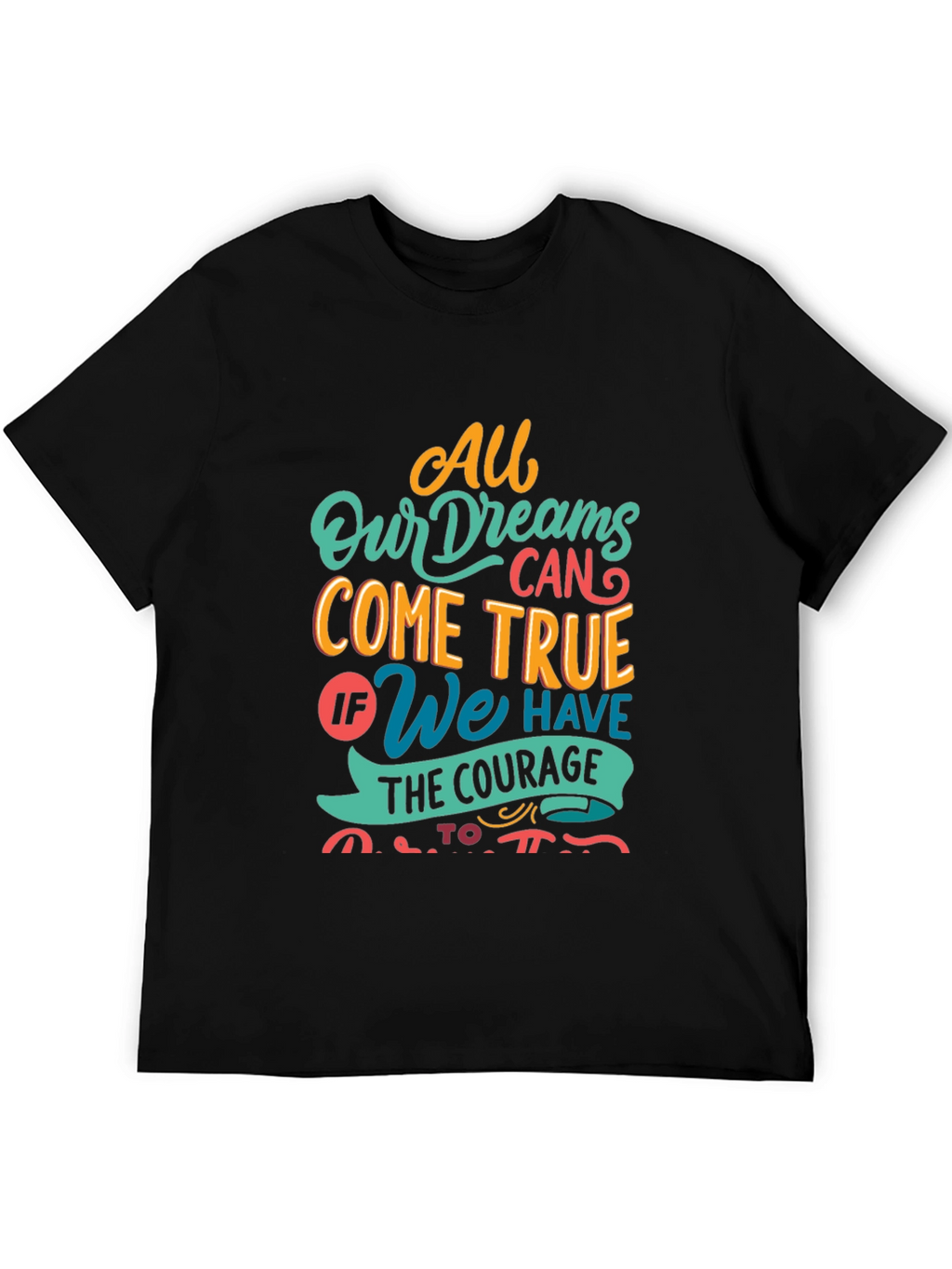 Dreamer T-Shirt - All Dreams Come True