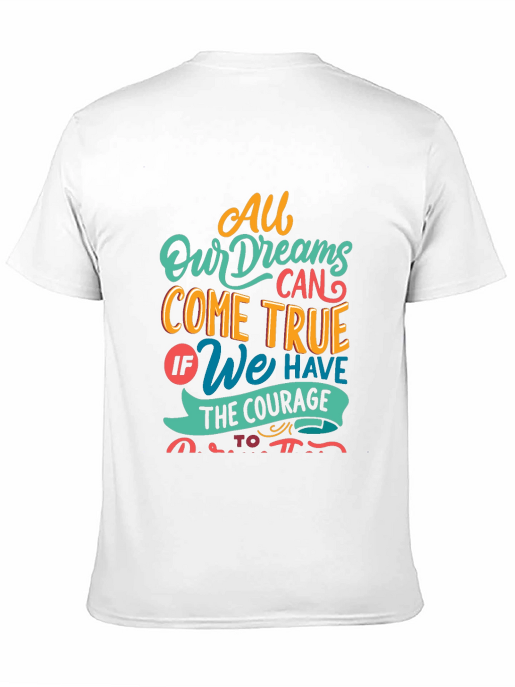 Dreamer T-Shirt - All Dreams Come True