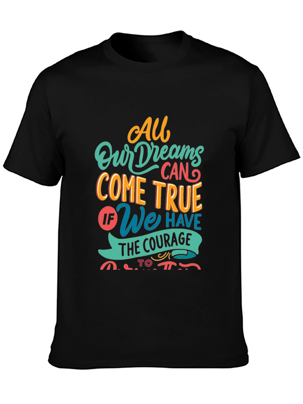Dreamer T-Shirt - All Dreams Come True