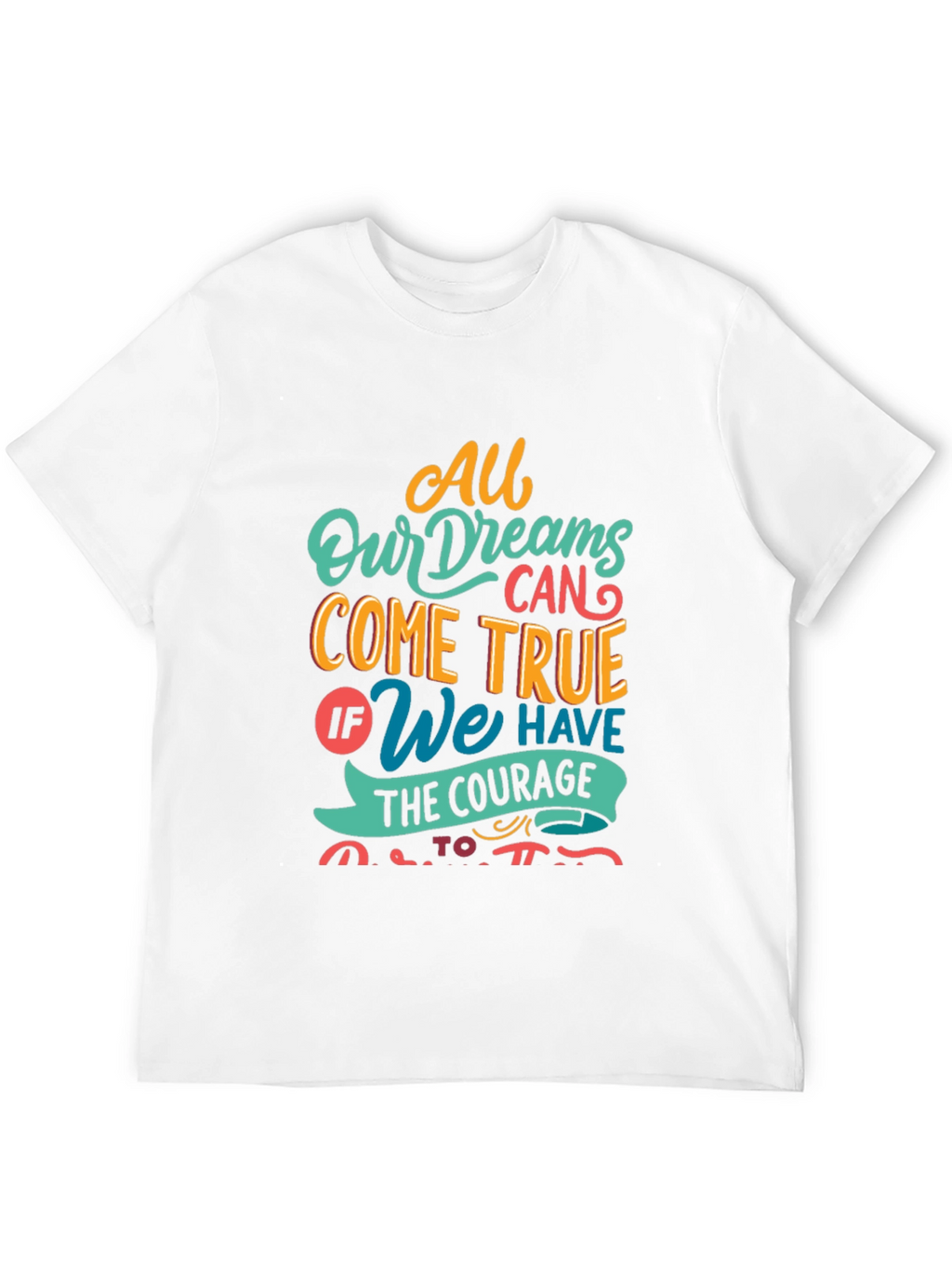 Dreamer T-Shirt - All Dreams Come True