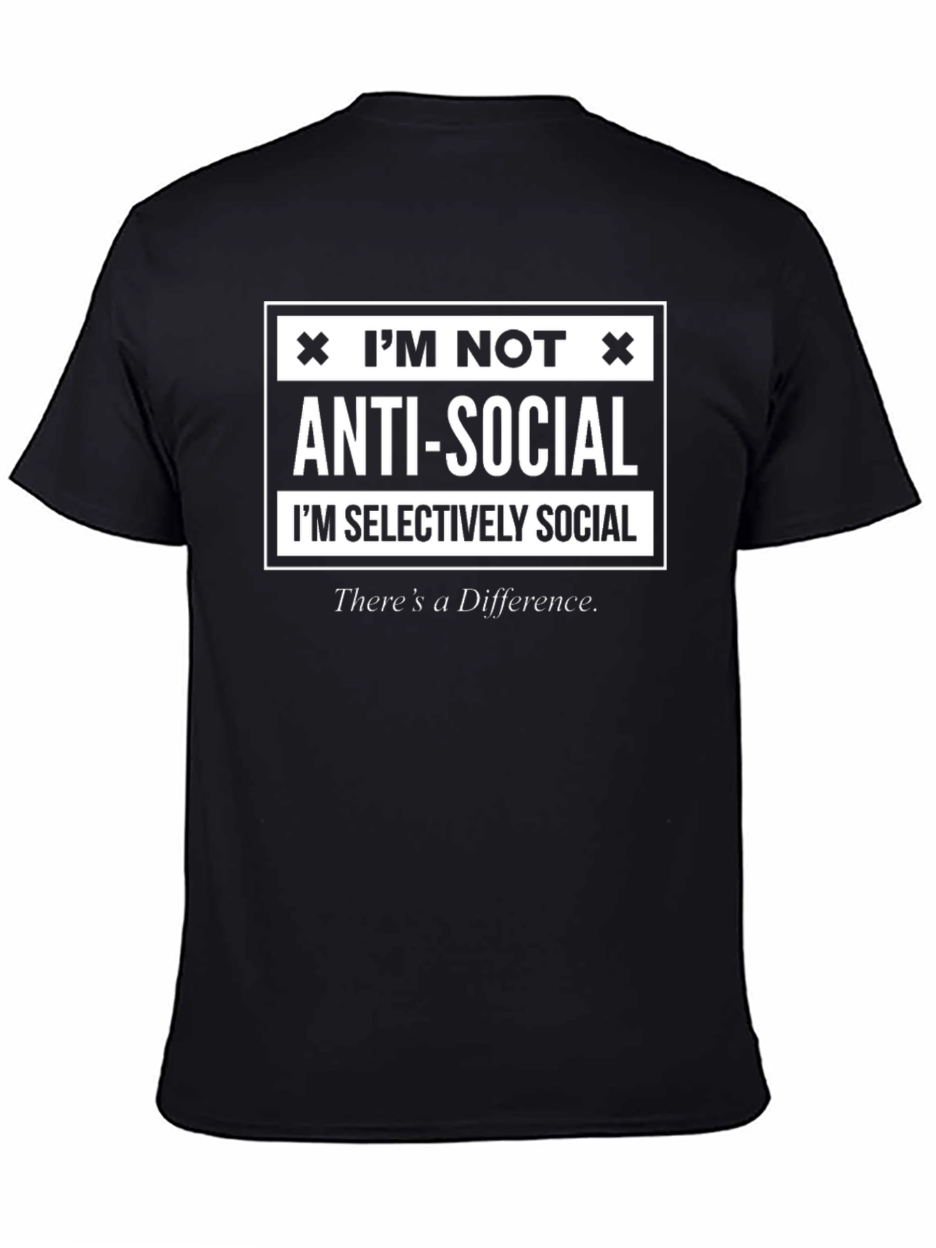 Im Not Anti-Social T-Shirt - Selectively Social Graphic Tee