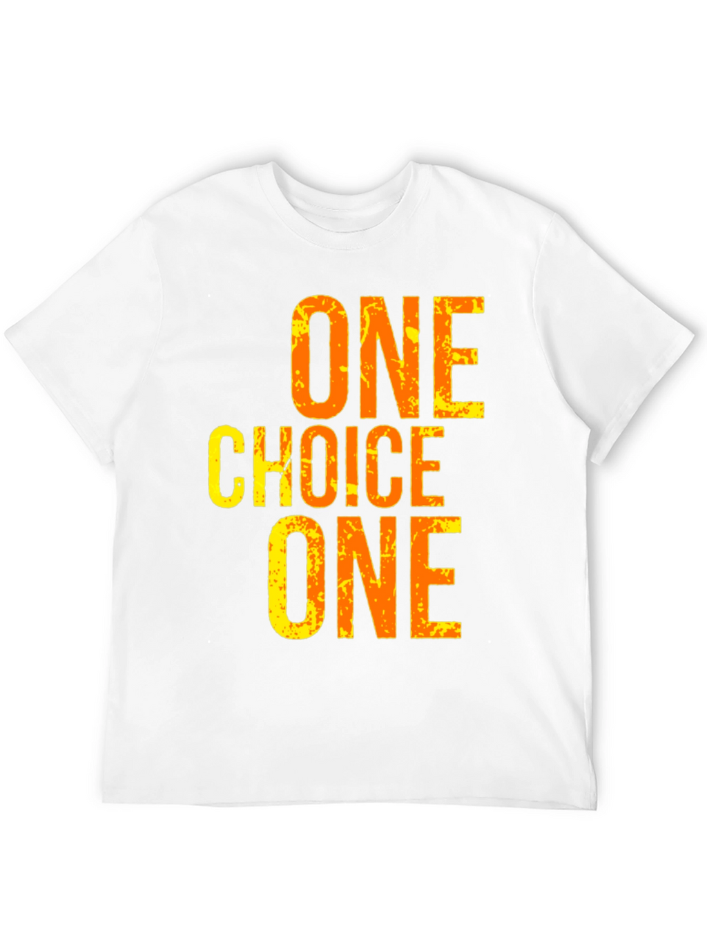 One Choice T-Shirt