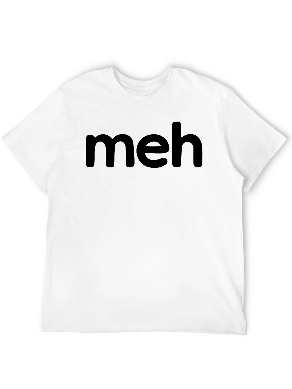 Meh T-Shirt - Express Your Indifference!