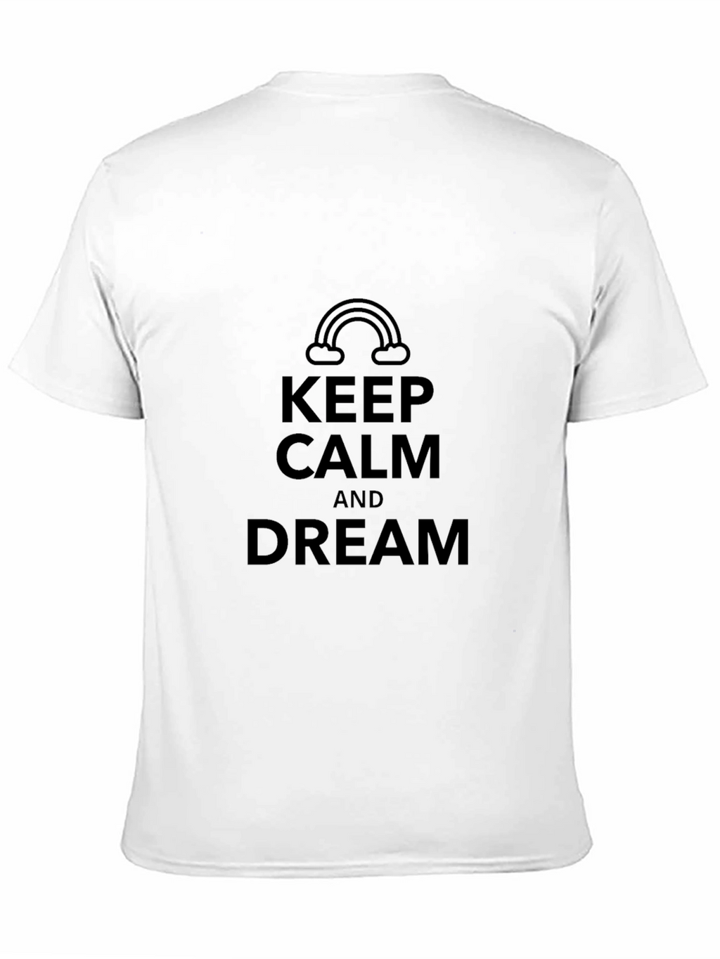 Keep Calm & Dream T-Shirt - Stylish Comfort