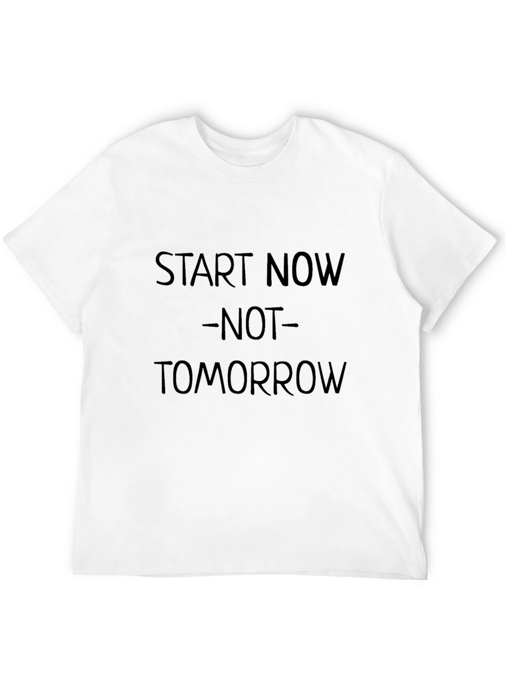 Start Now T-Shirt