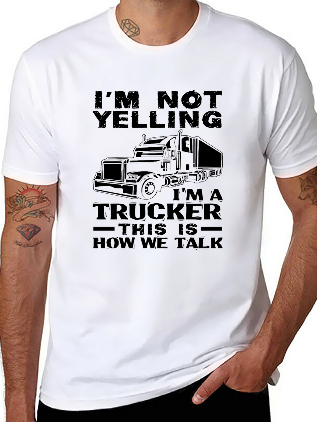 Trucker T-Shirt - Im Not Yelling Funny Trucker Tee