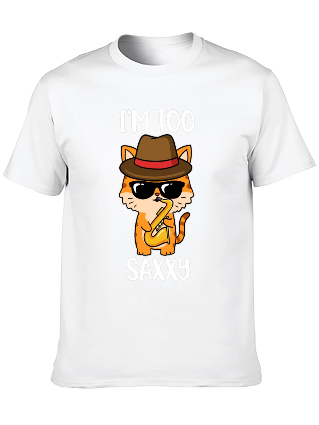 Im Too Saxxy Cat T-Shirt