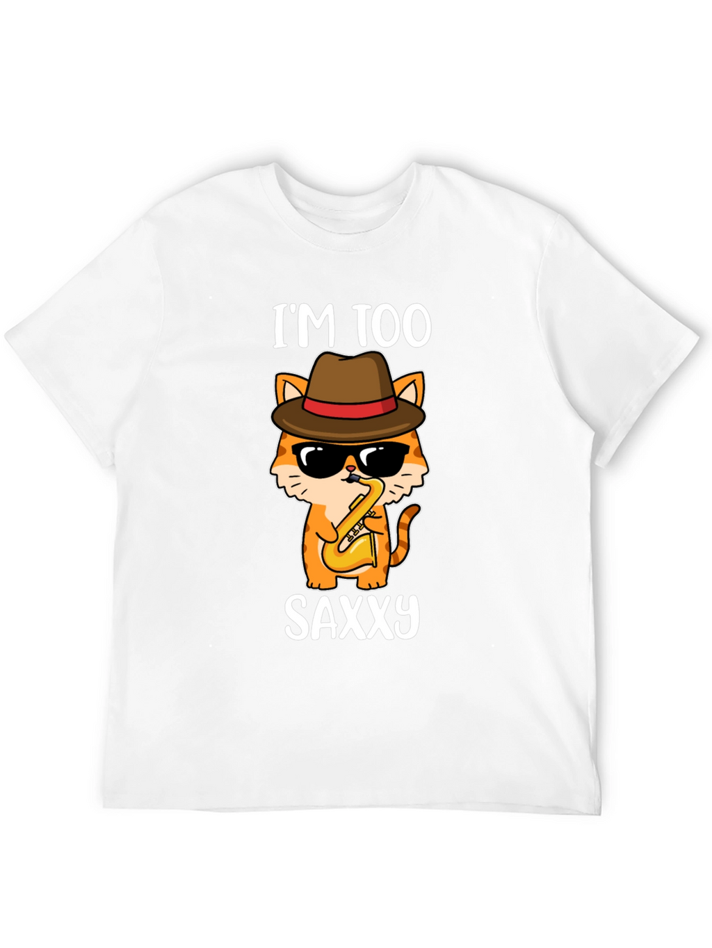 Im Too Saxxy Cat T-Shirt