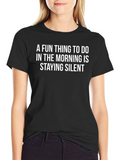 Funny Silent Morning T-Shirt