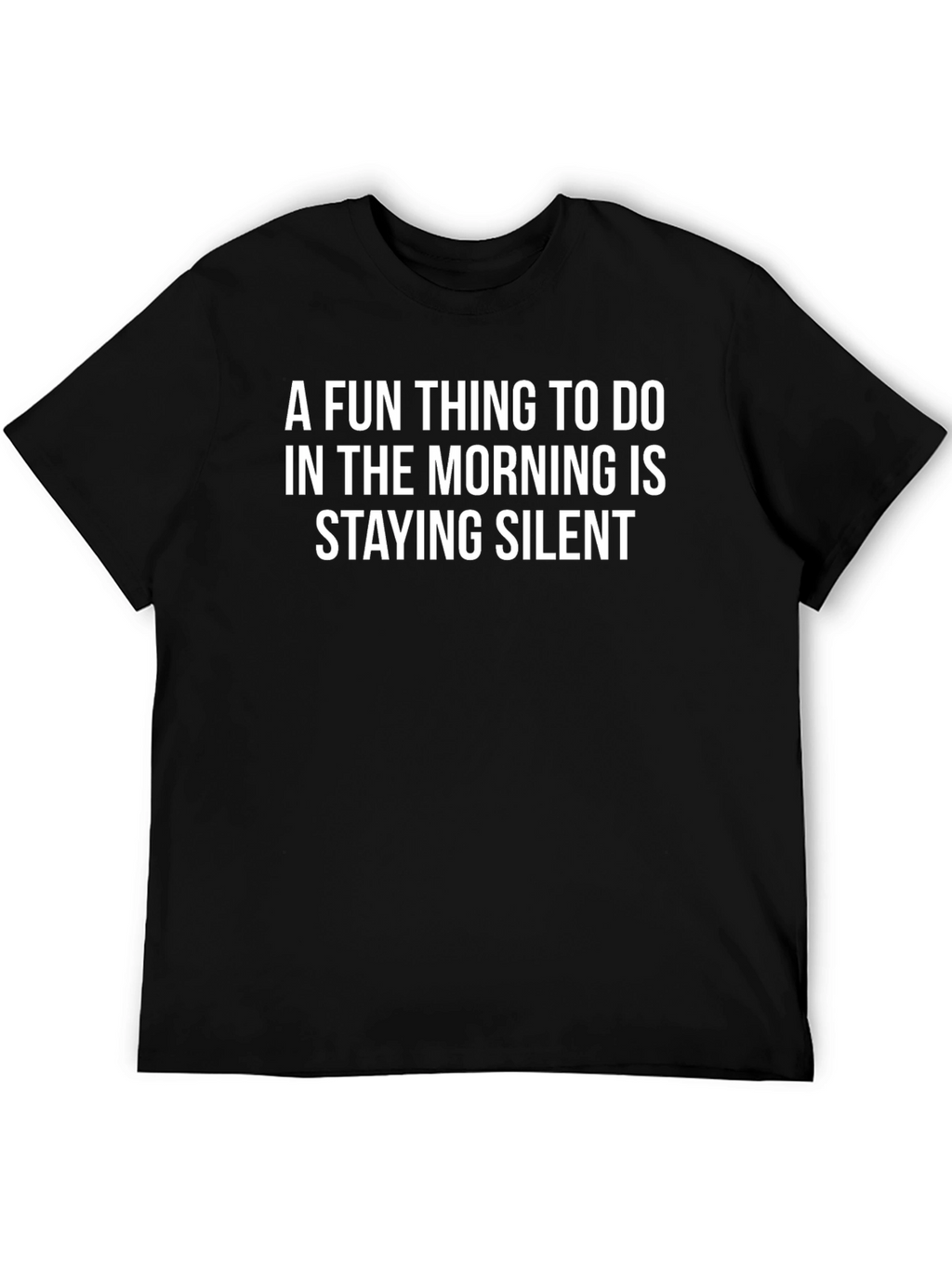 Funny Silent Morning T-Shirt
