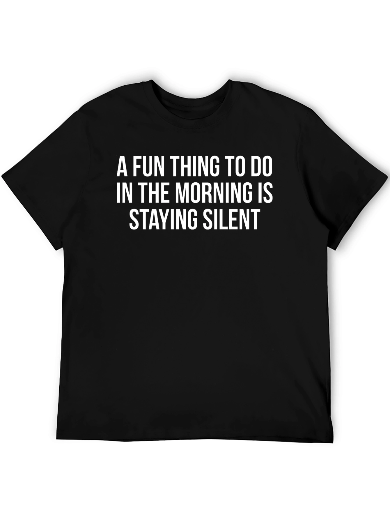 Funny Silent Morning T-Shirt