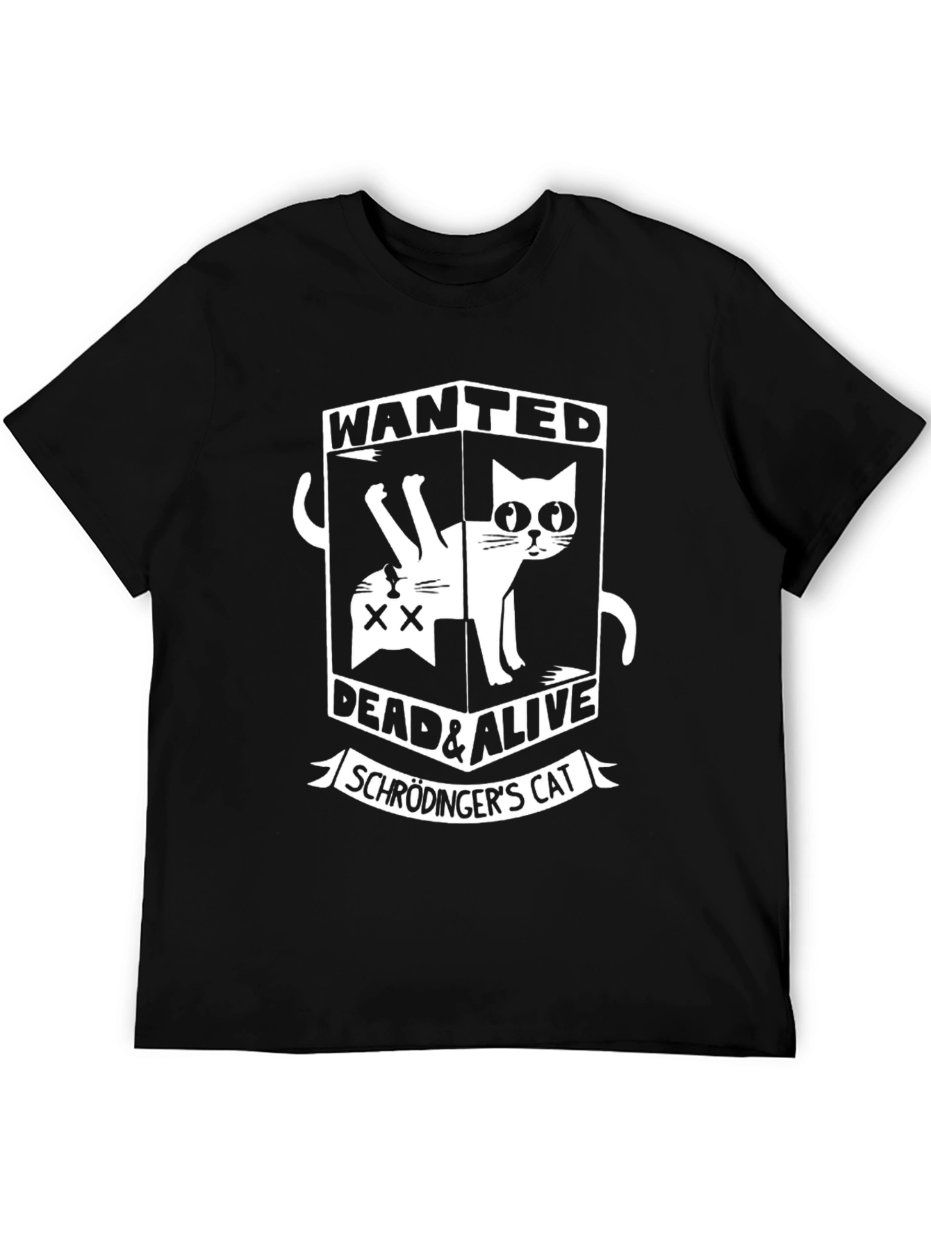 Schrödingers Cat Wanted T-Shirt - Dead & Alive