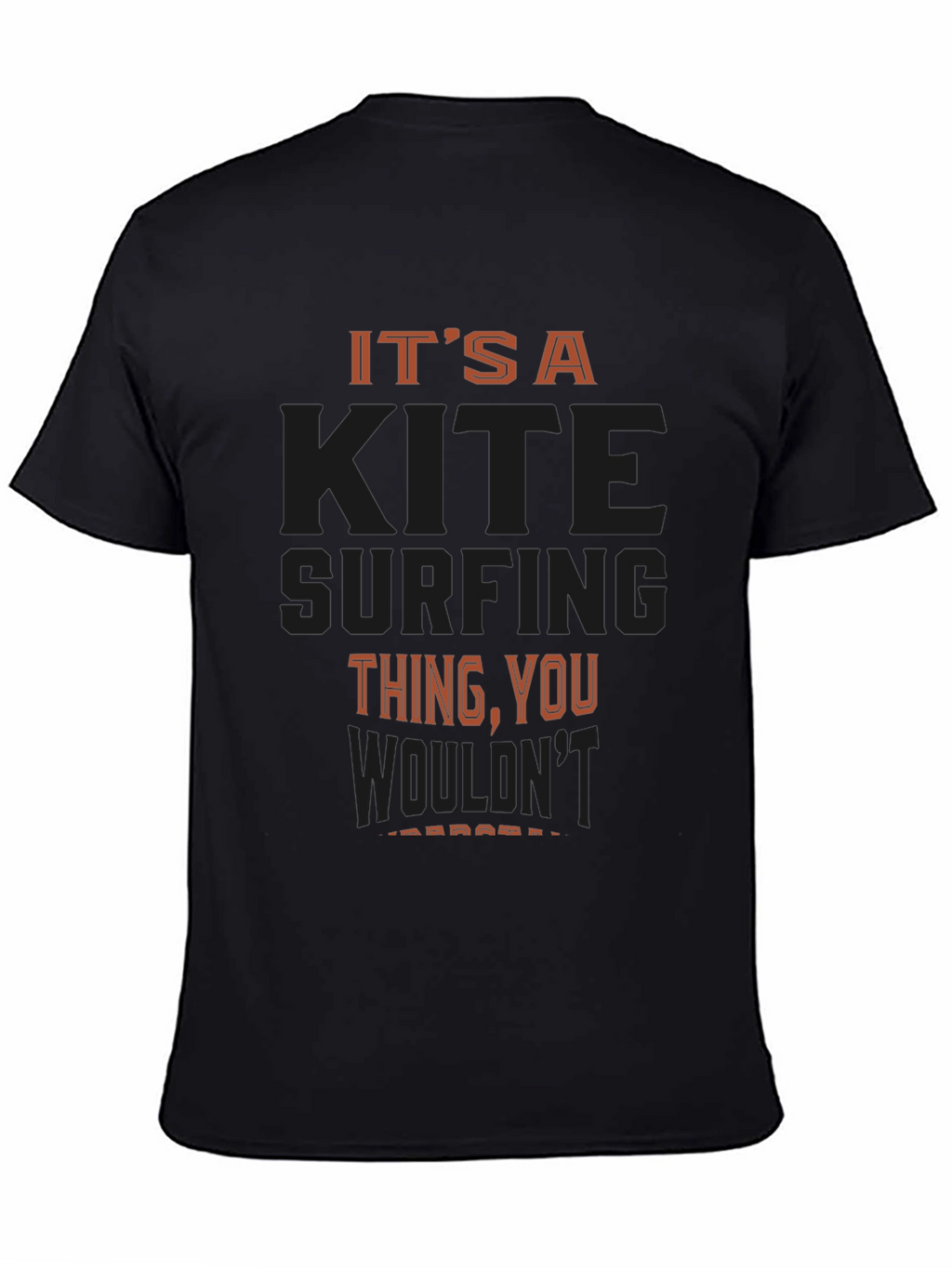 Its a Kite Surfing Thing You Wouldnt Understand T-Shirt