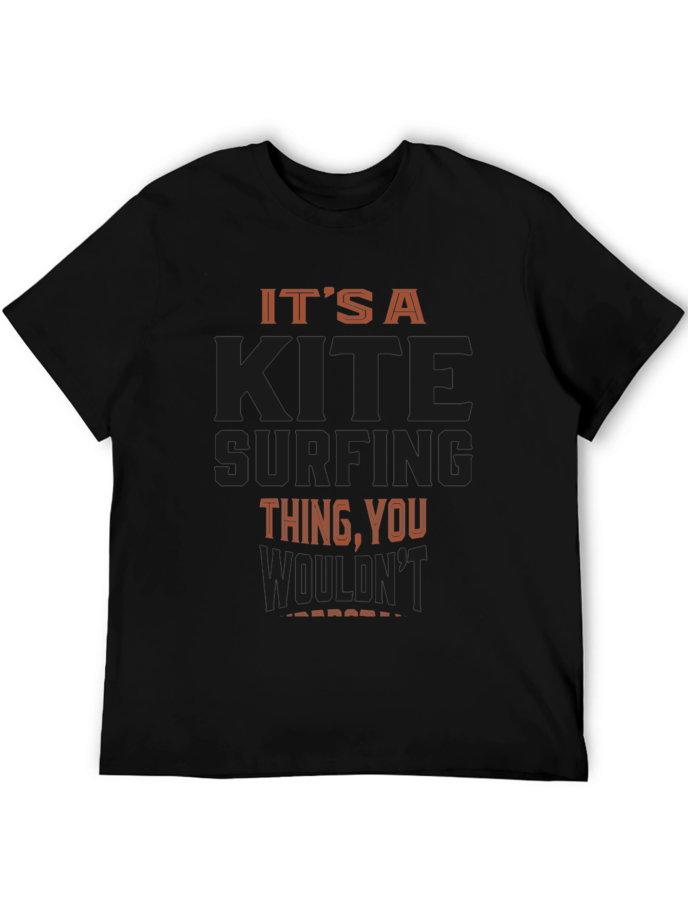 Its a Kite Surfing Thing You Wouldnt Understand T-Shirt