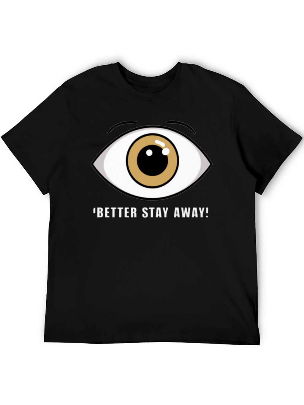 Eye Graphic Black T-Shirt - Stay Away!