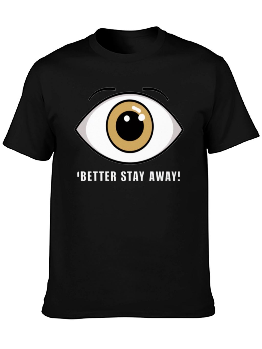 Eye Graphic Black T-Shirt - Stay Away!