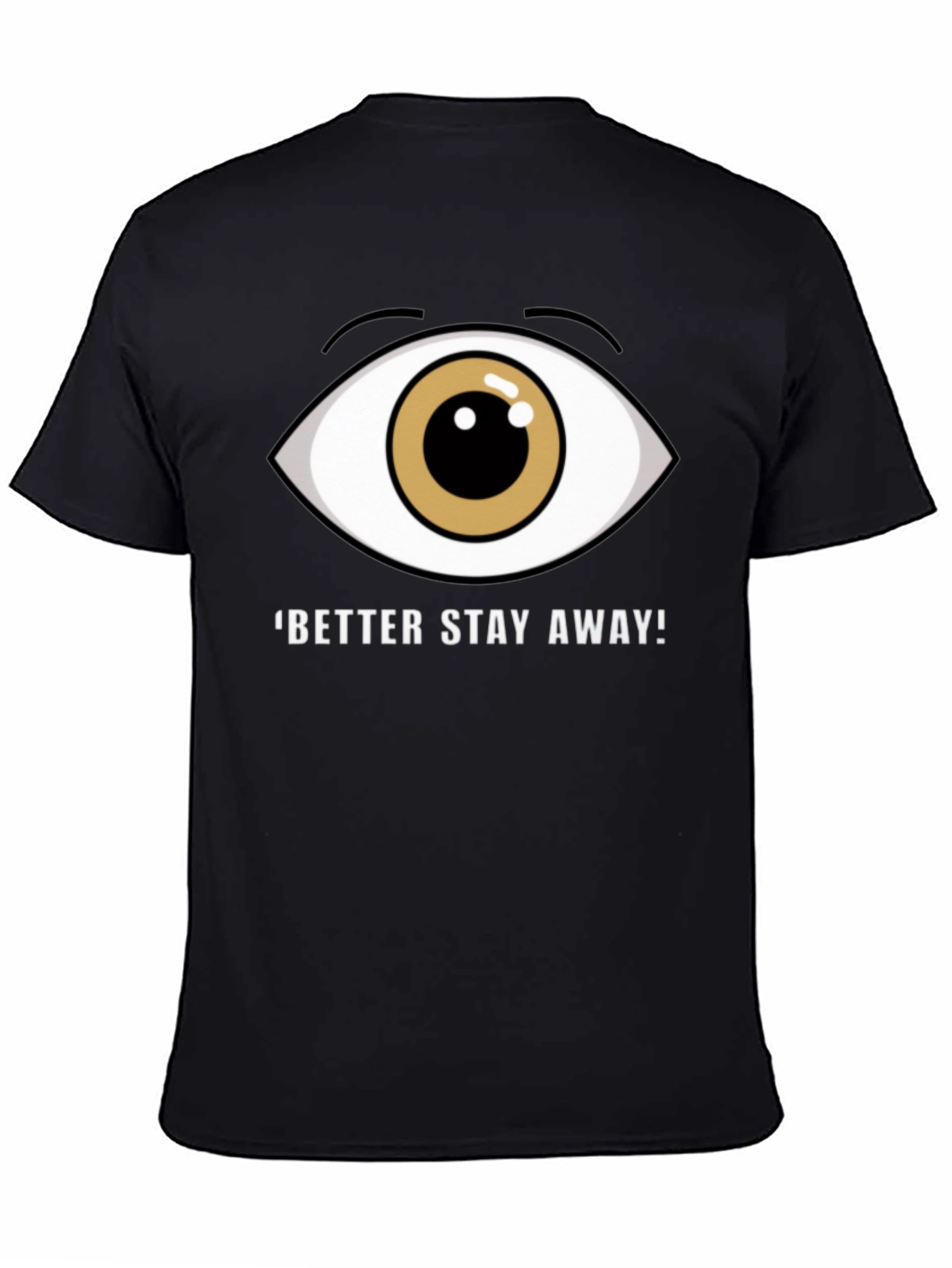 Eye Graphic Black T-Shirt - Stay Away!