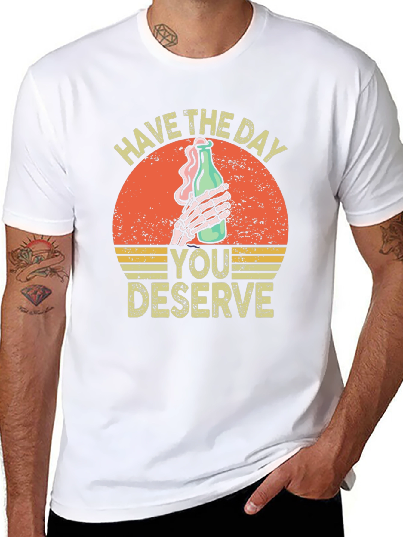 Have The Day You Deserve Graphic T-Shirt