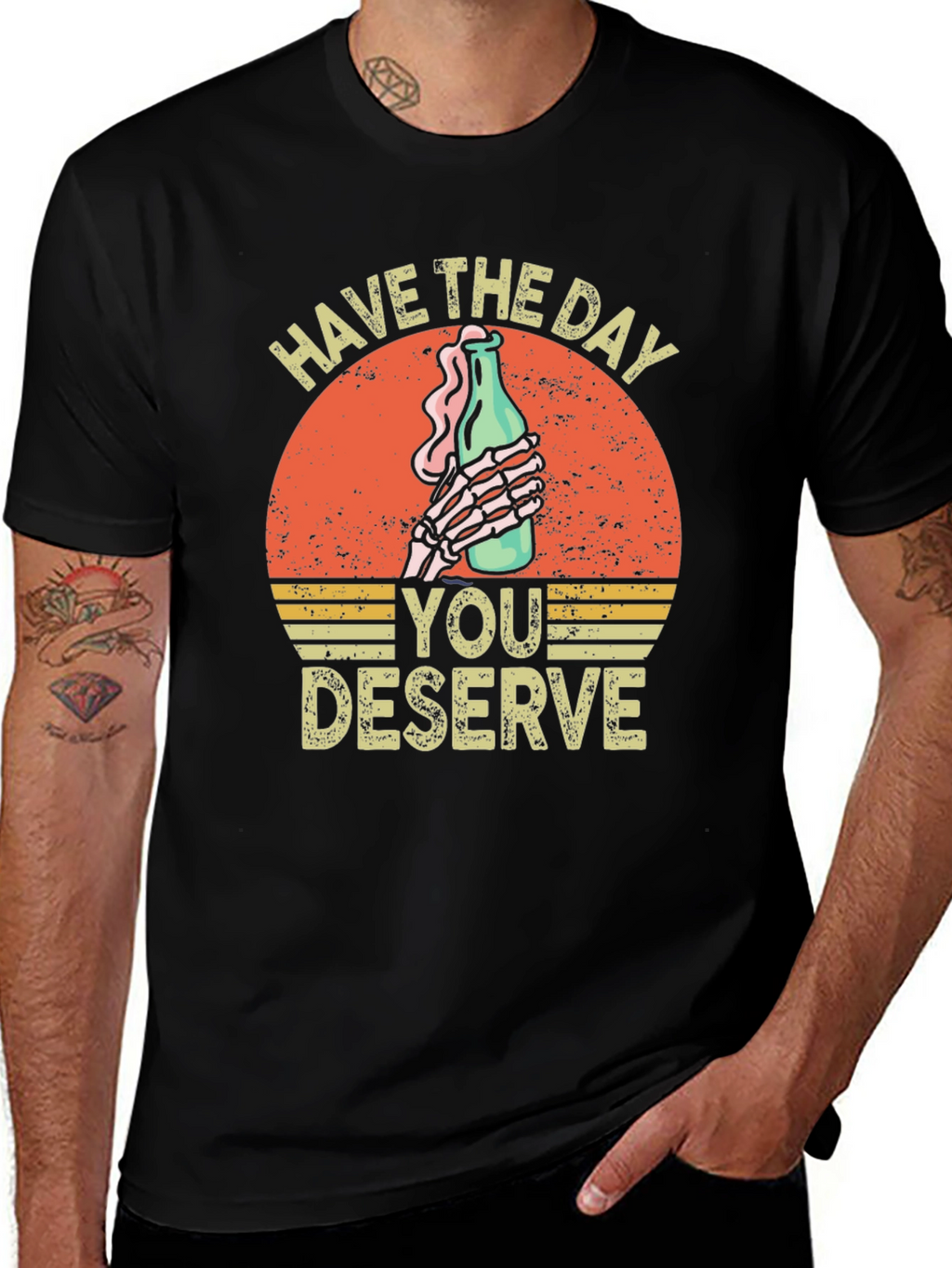 Have The Day You Deserve Graphic T-Shirt
