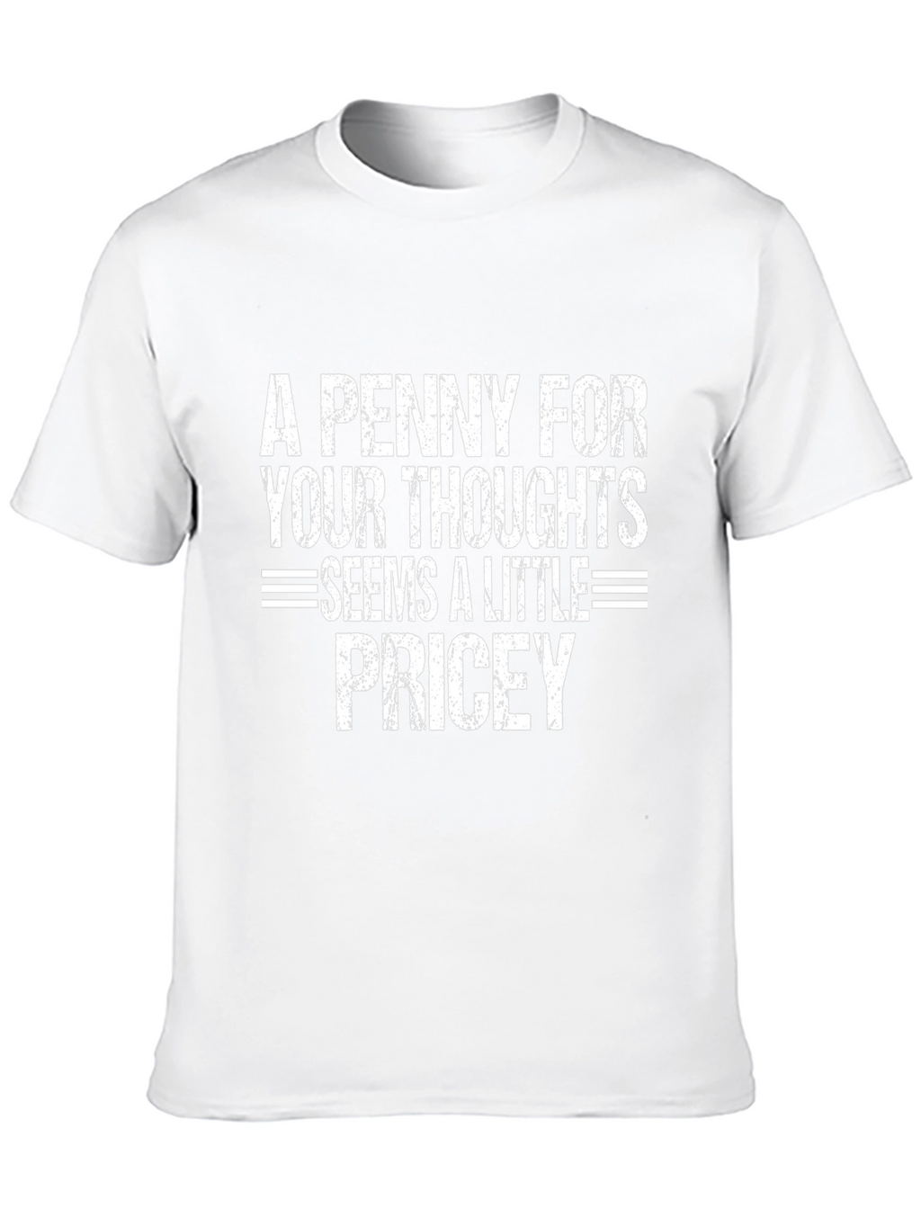 Funny A Penny For Your Thoughts Graphic T-Shirt
