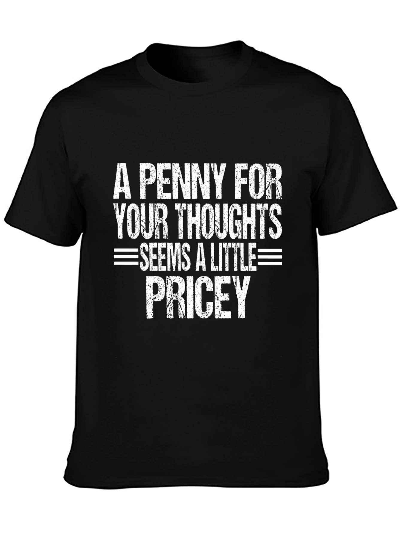 Funny A Penny For Your Thoughts Graphic T-Shirt
