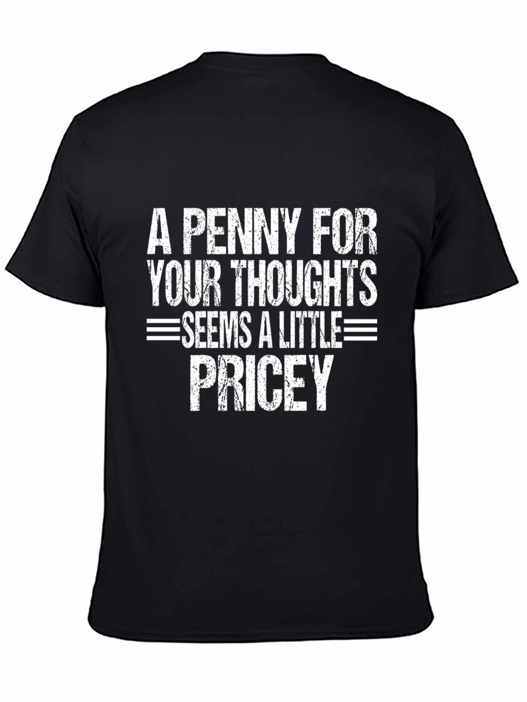 Funny A Penny For Your Thoughts Graphic T-Shirt