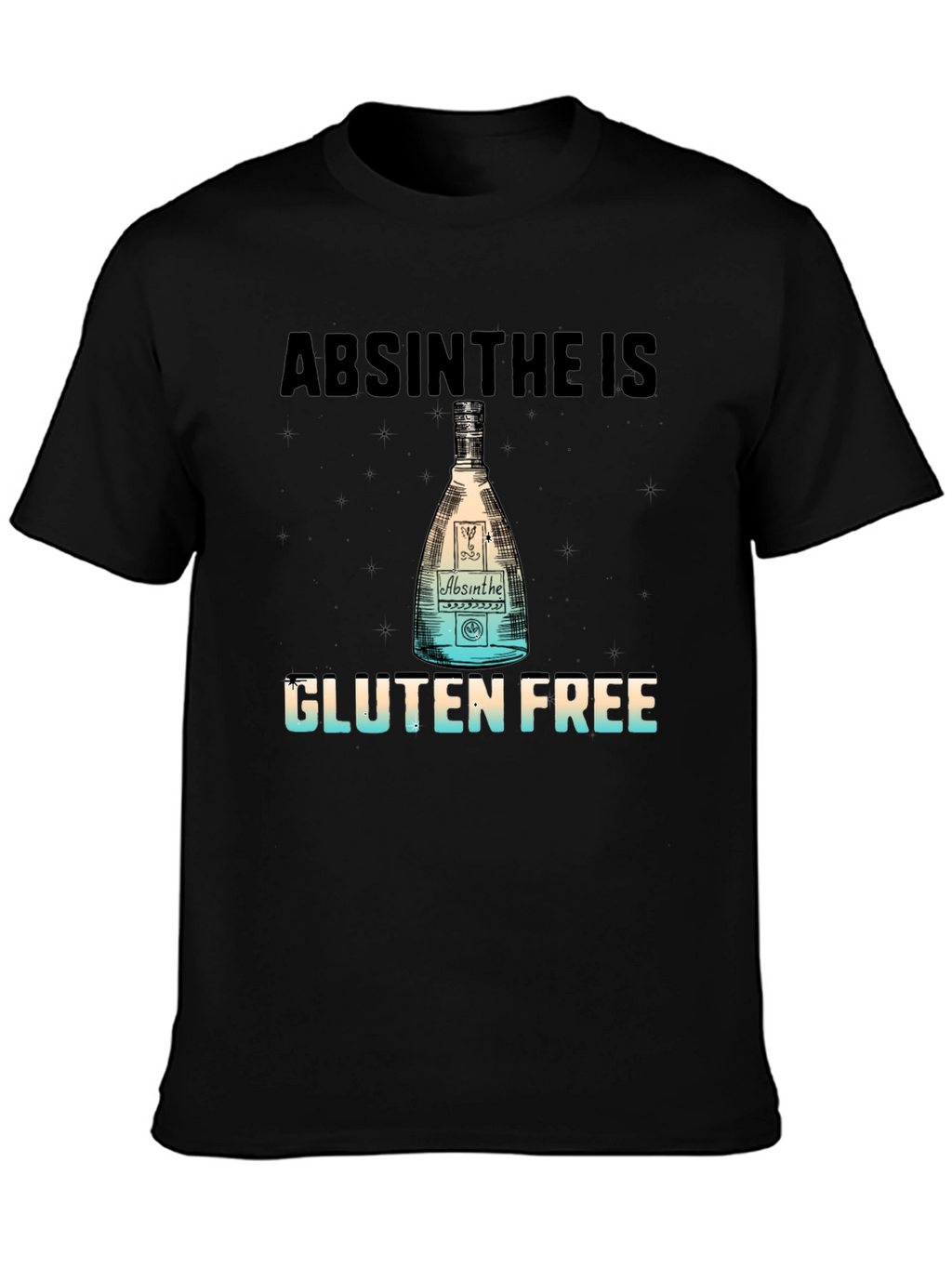 Absinthe is Gluten Free T-Shirt