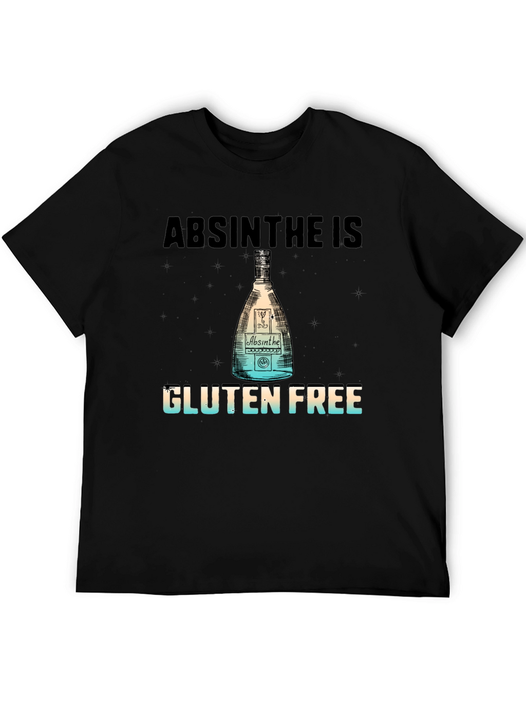 Absinthe is Gluten Free T-Shirt
