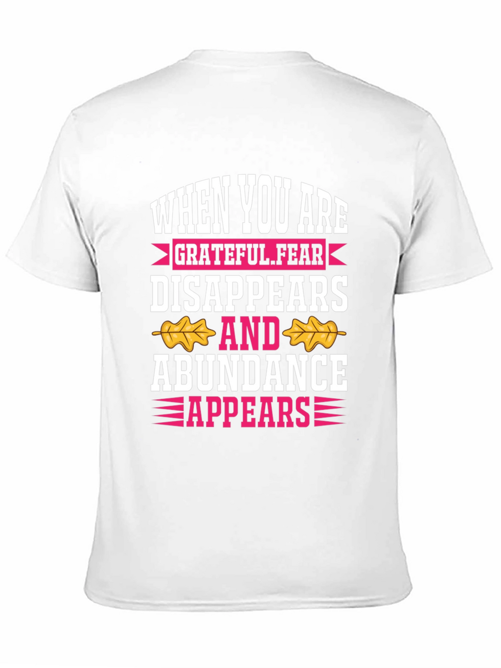 Grateful Fear Disappears Graphic T-Shirt