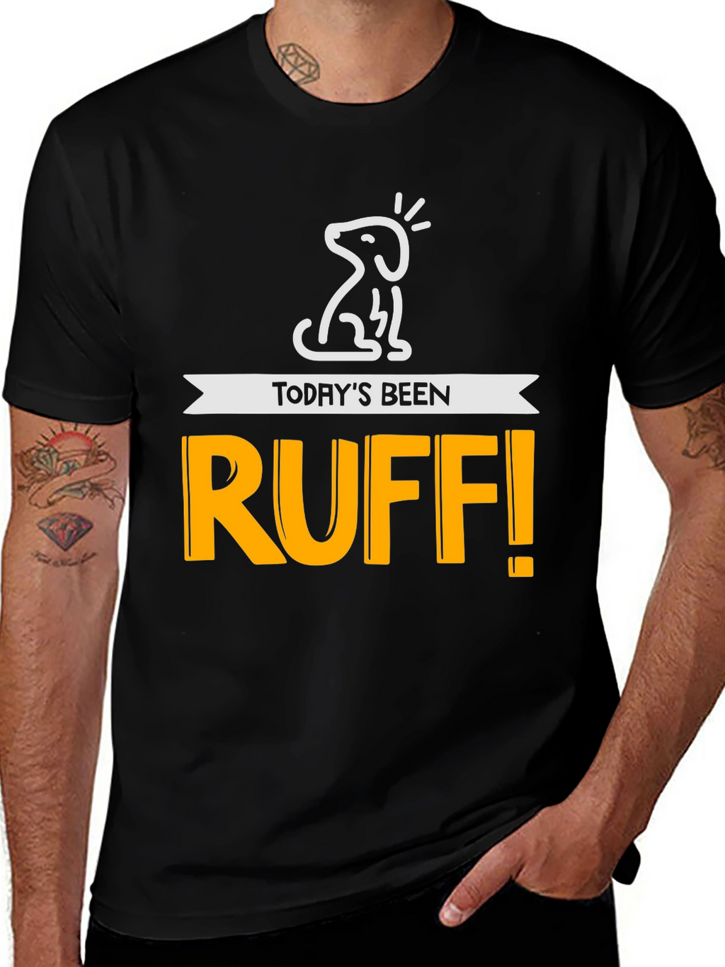 Todays Been Ruff! Mens Graphic Tee