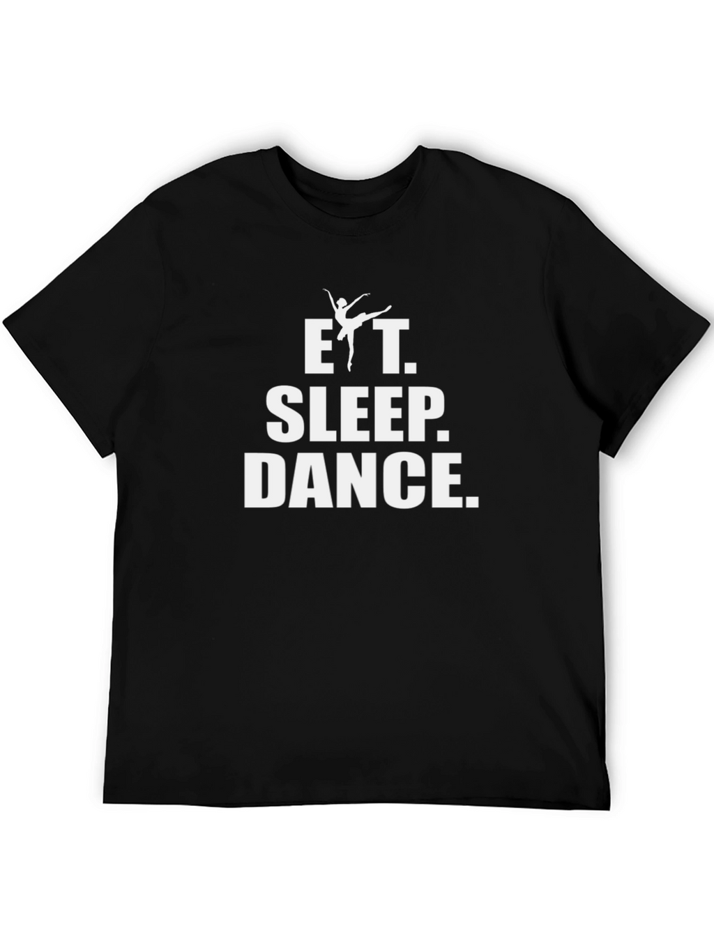 Eat Sleep Dance T-Shirt Ballet Shirt