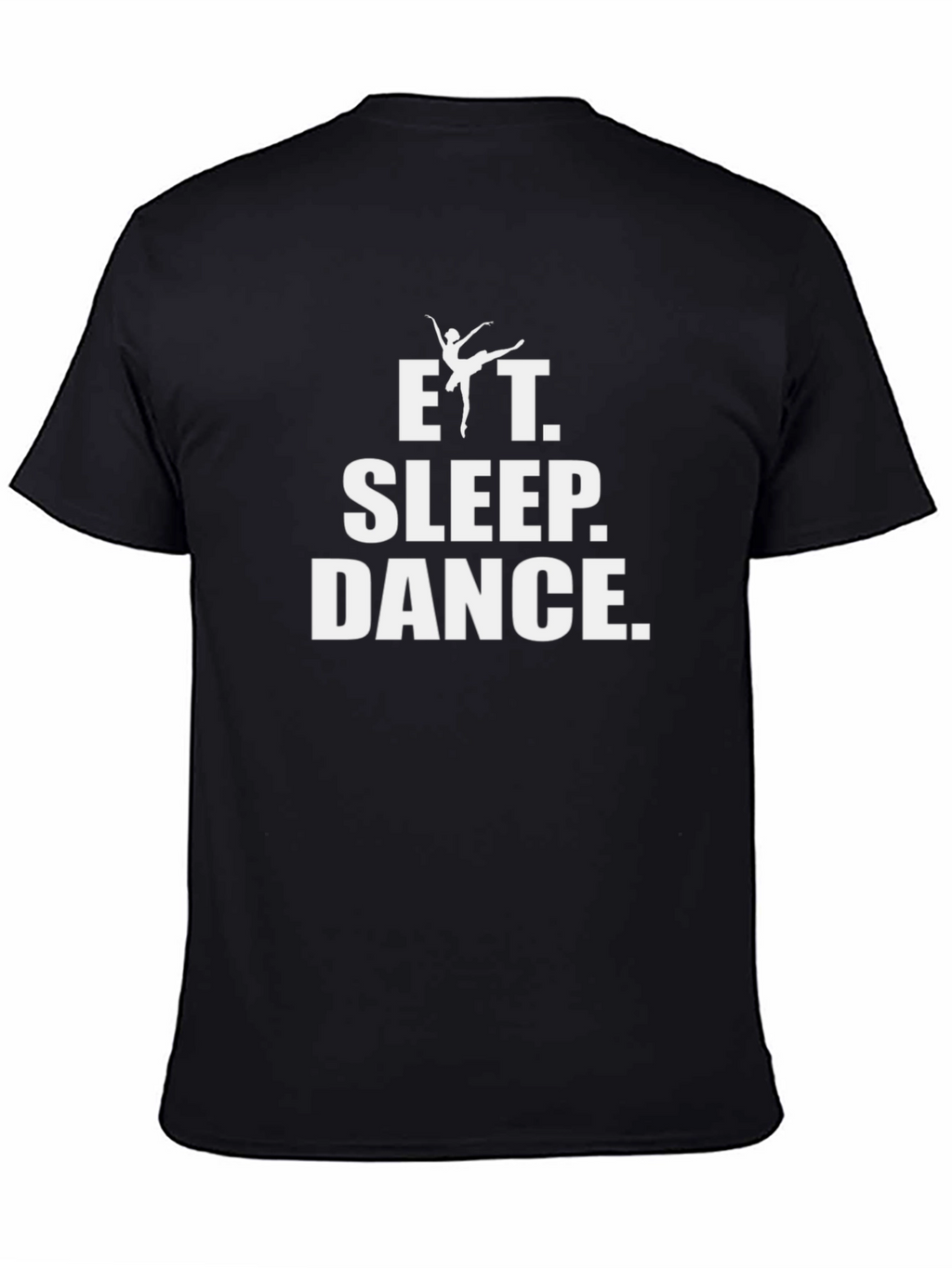 Eat Sleep Dance T-Shirt Ballet Shirt