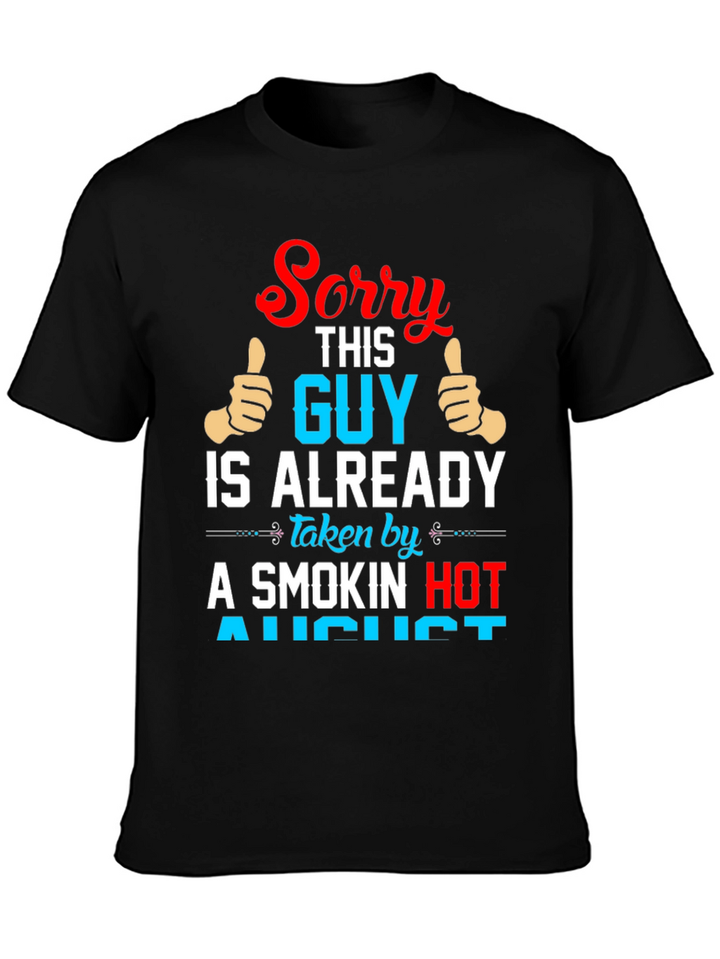 Sorry This Guy Is Already Taken T-Shirt