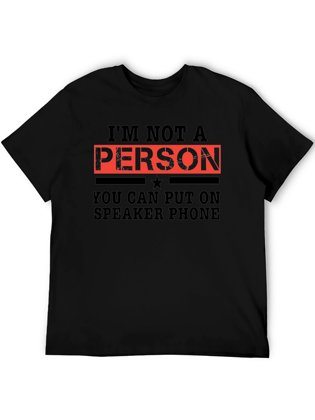 Im Not a Person T-Shirt
