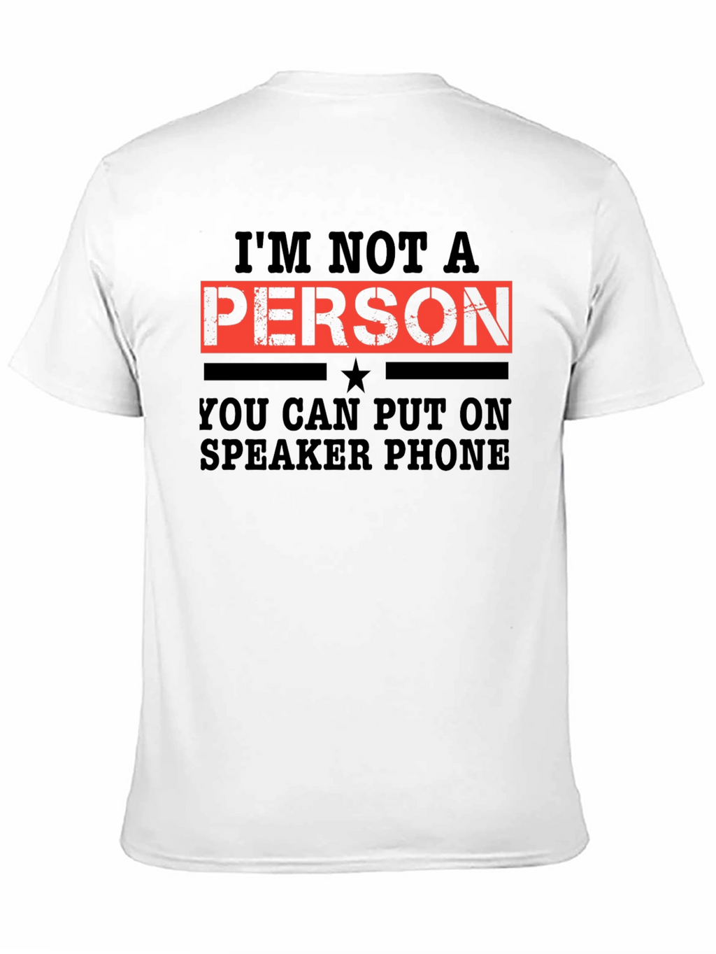 Im Not a Person T-Shirt