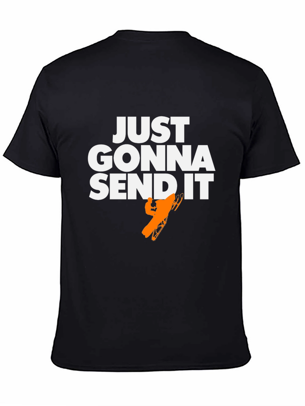 Just Gonna Send It T-Shirt - Snowmobile Graphic Tee