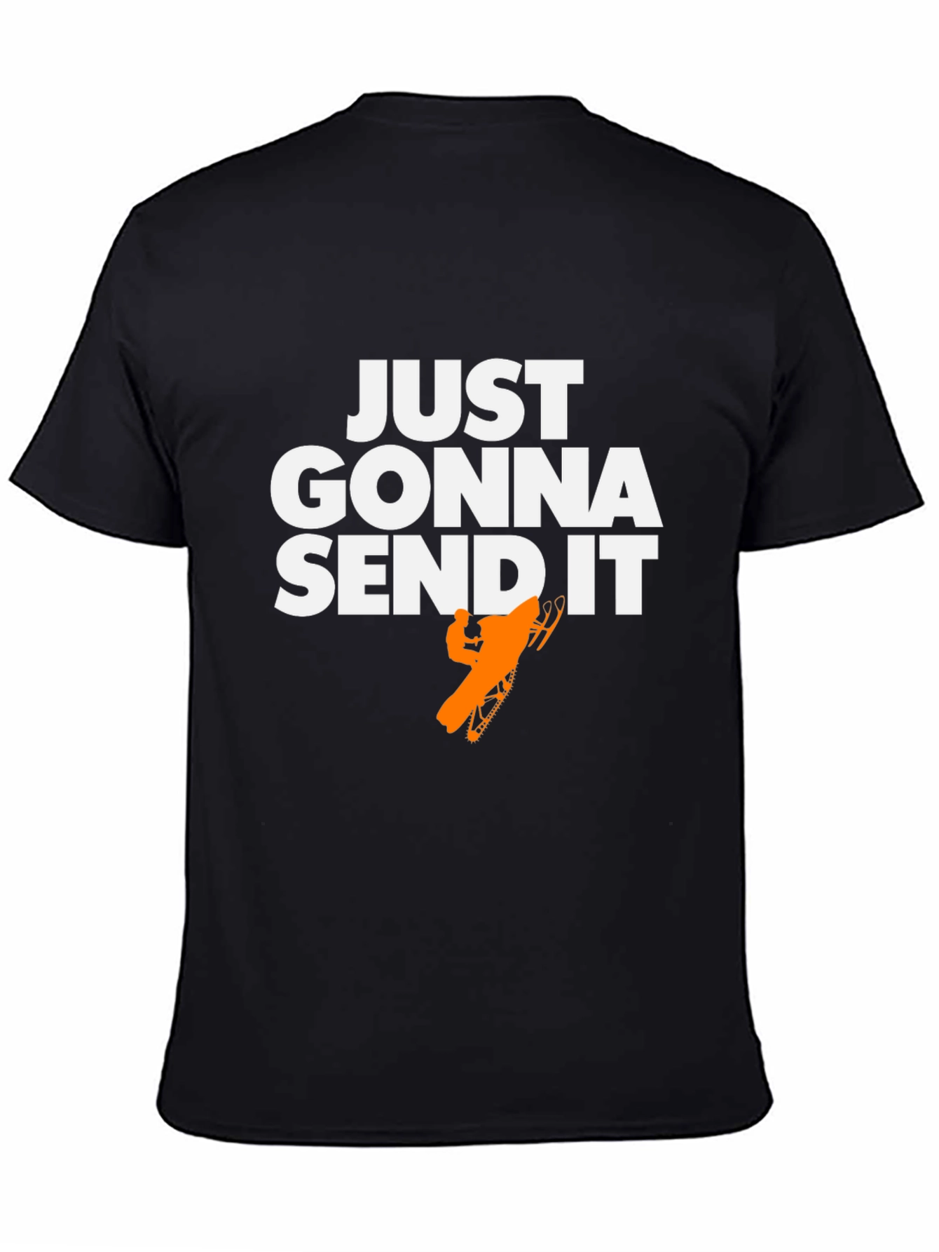 Just Gonna Send It T-Shirt - Snowmobile Graphic Tee