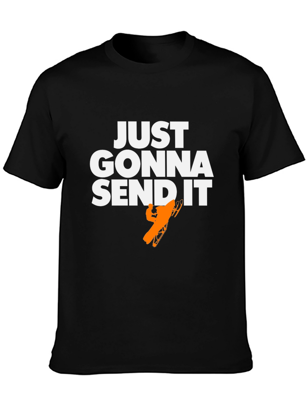 Just Gonna Send It T-Shirt - Snowmobile Graphic Tee