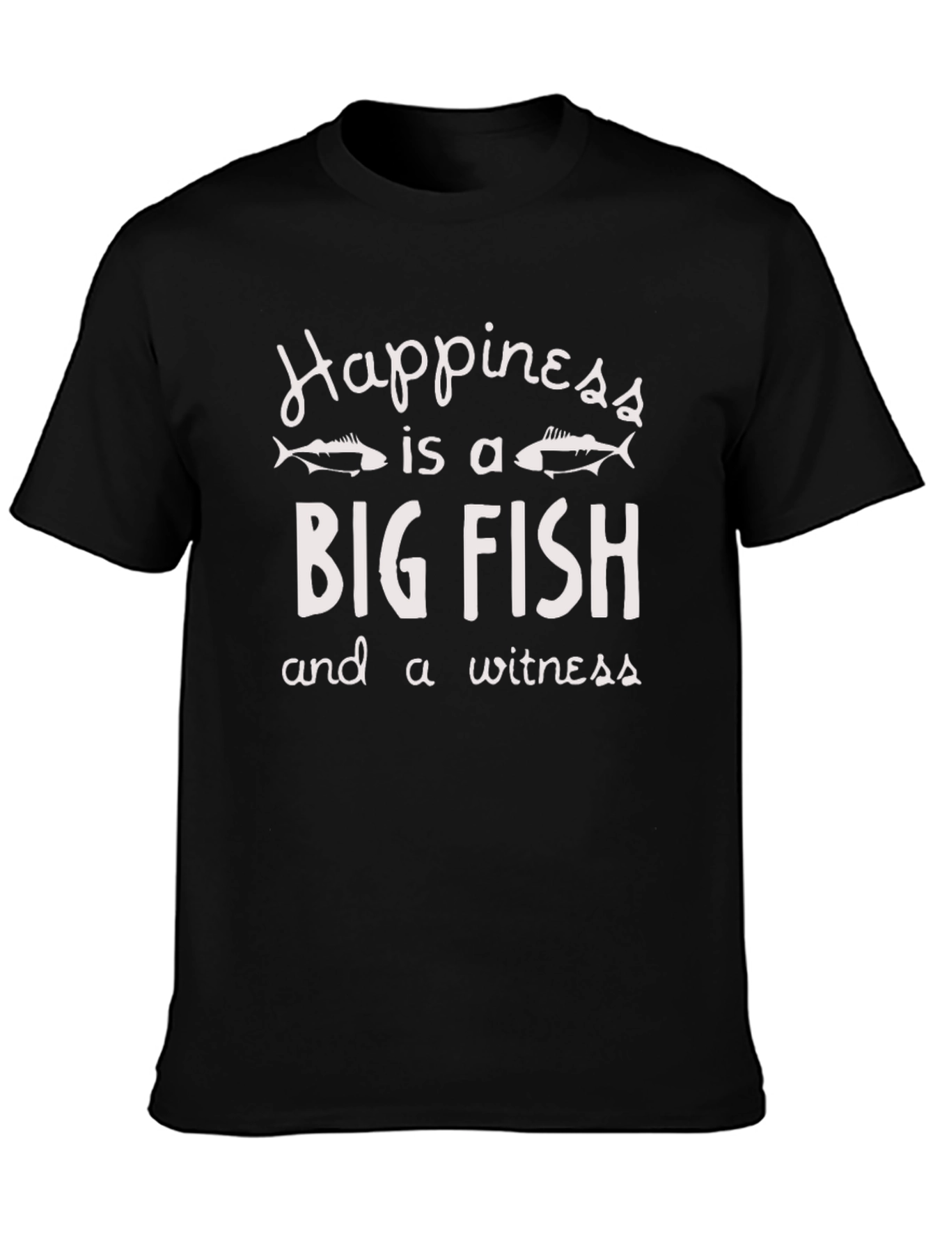 Happiness is a Big Fish T-Shirt