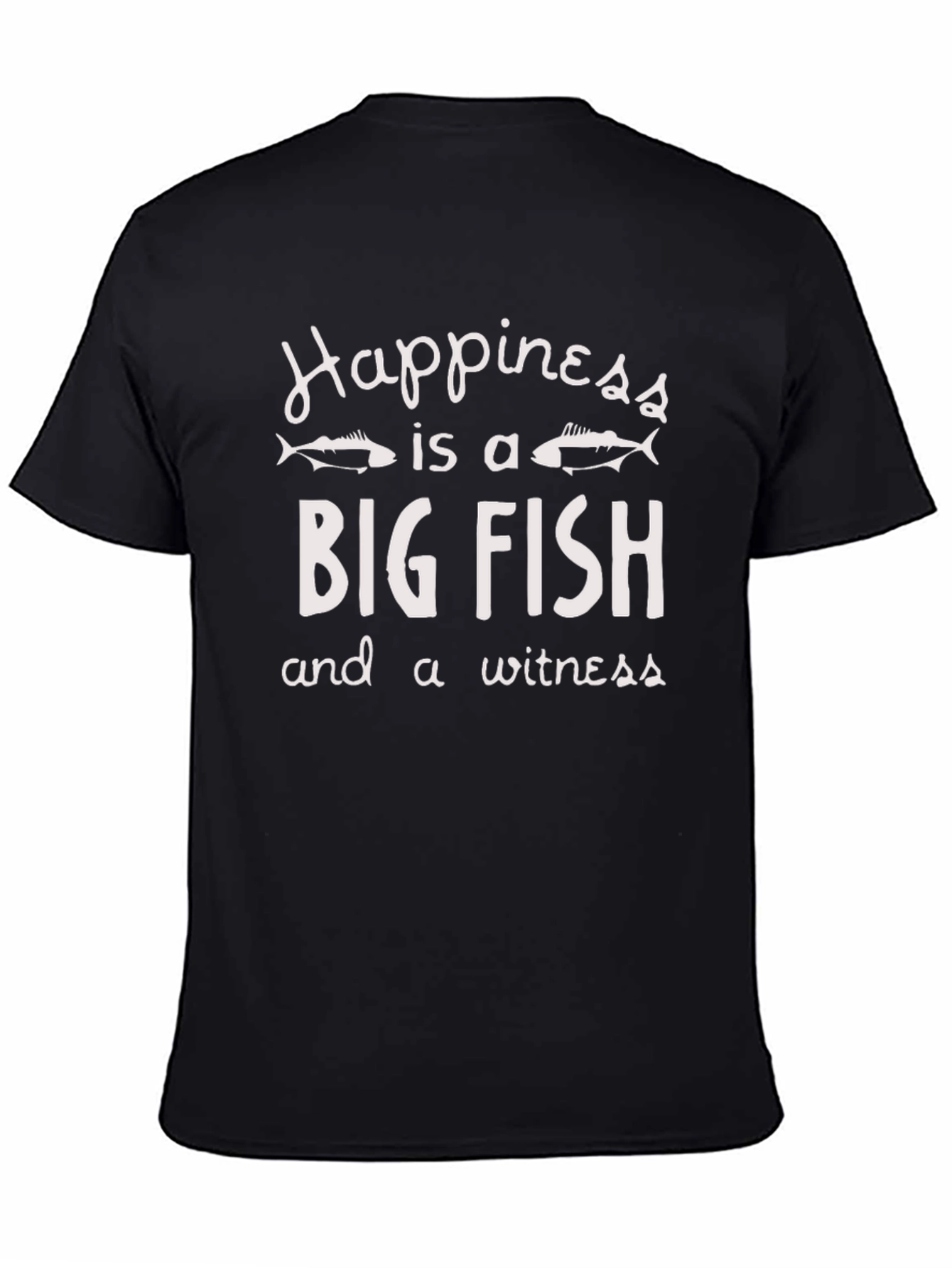 Happiness is a Big Fish T-Shirt