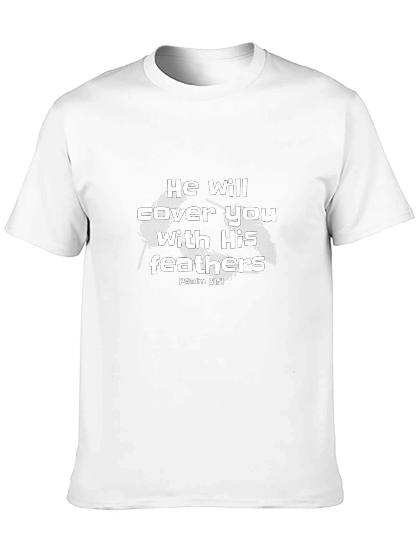 He Will Cover You With His Feathers T-Shirt