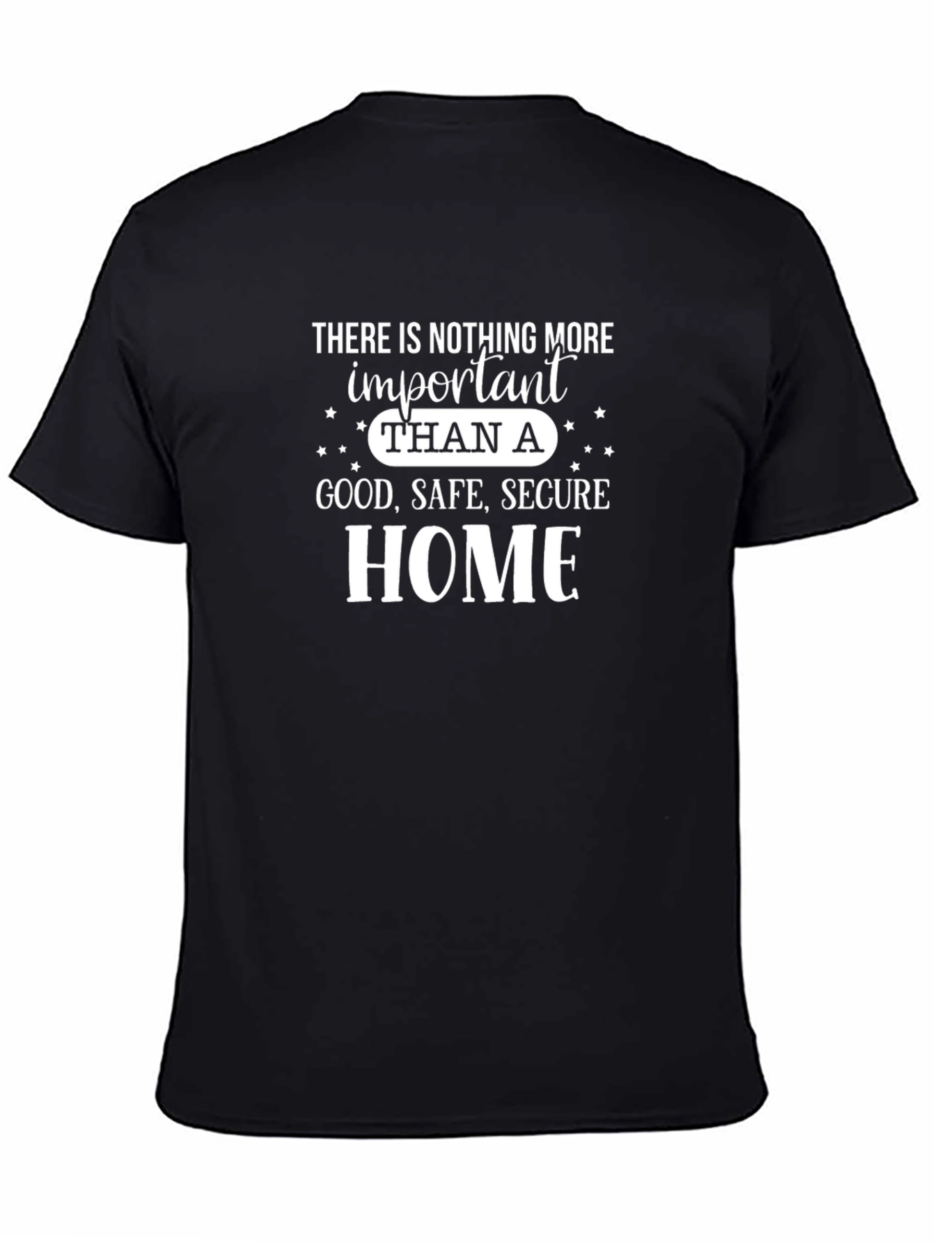 Good Safe Secure Home T-Shirt