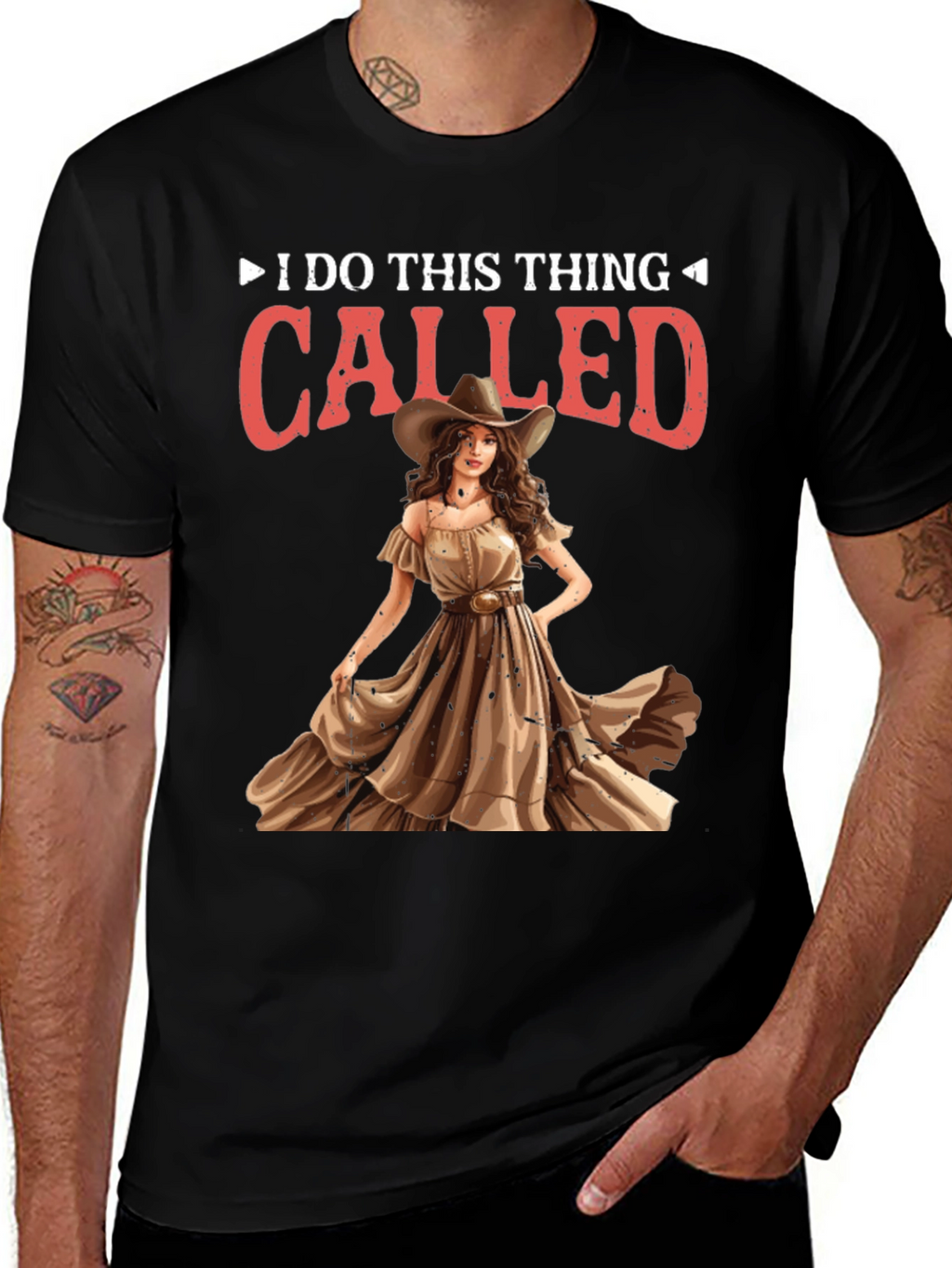 I do this thing called Cowgirl T-Shirt
