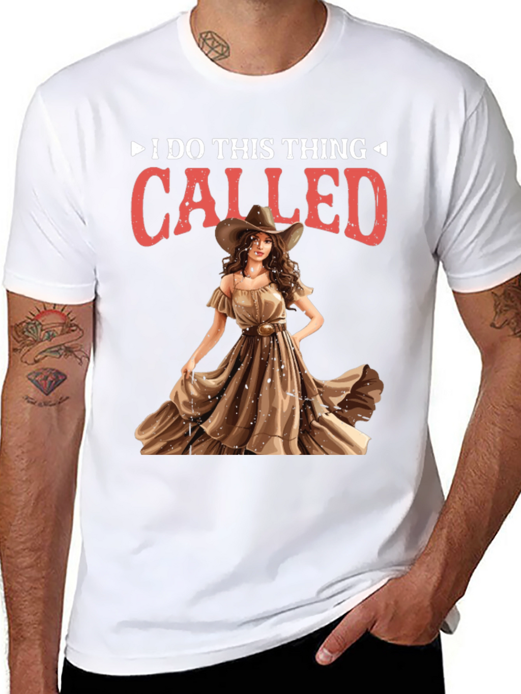 I do this thing called Cowgirl T-Shirt