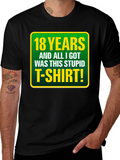 18th Birthday T-Shirt: Funny Sarcastic Gag Gift Tee
