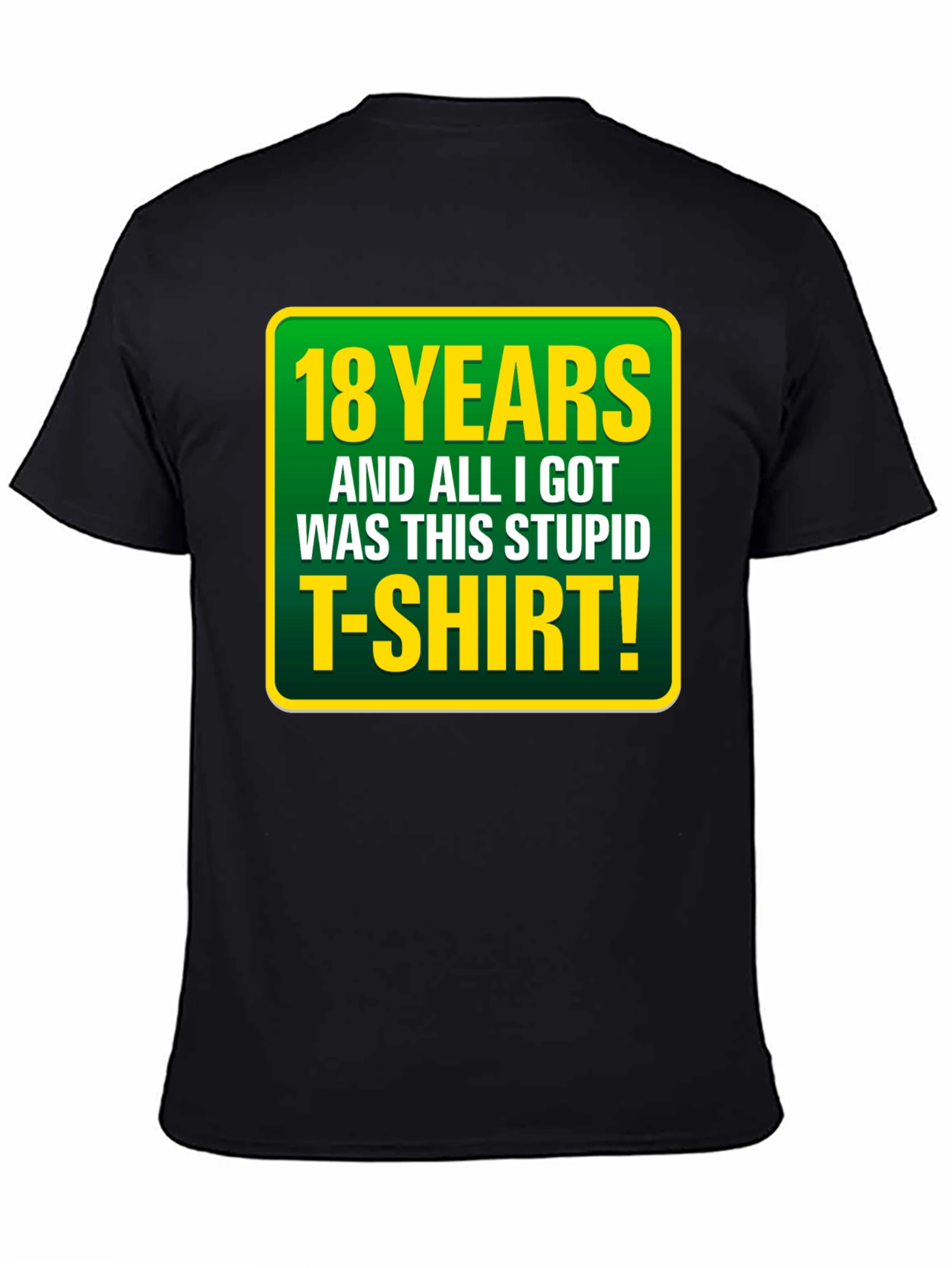 18th Birthday T-Shirt: Funny Sarcastic Gag Gift Tee