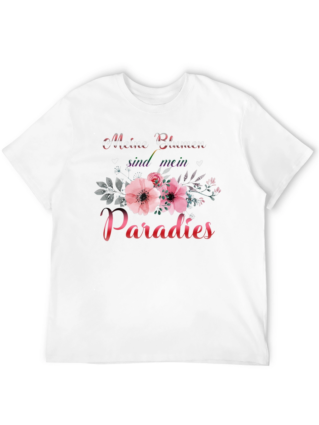 Meine Blumen Sind Mein Paradies T-Shirt