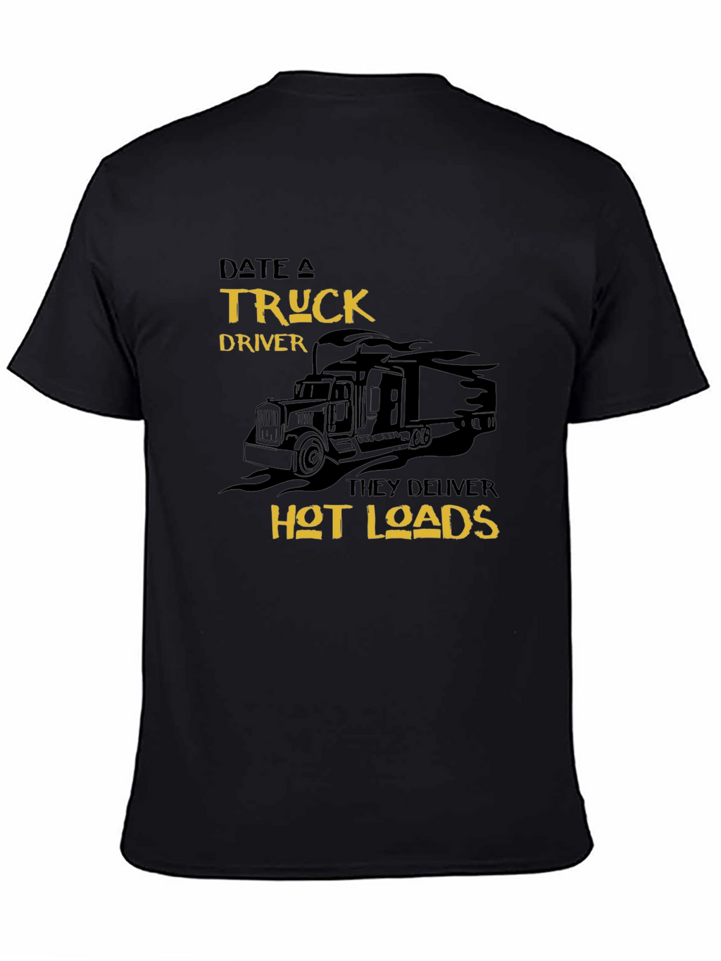 Date a Truck Driver T-Shirt - Hot Loads