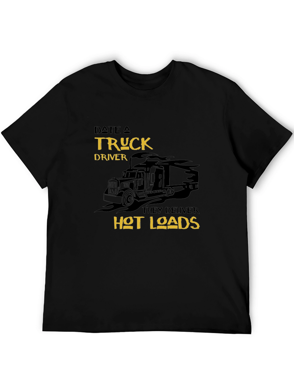 Date a Truck Driver T-Shirt - Hot Loads