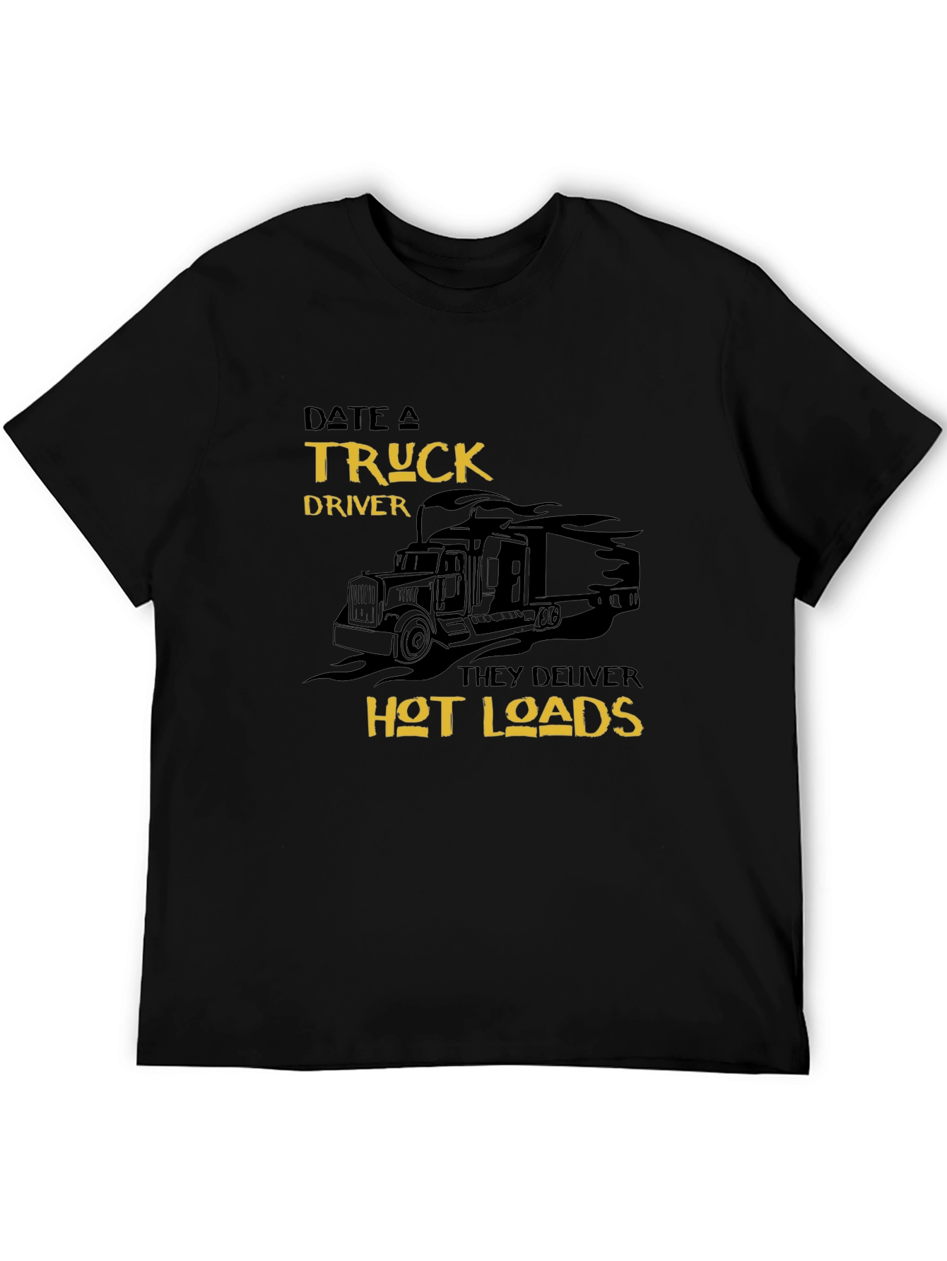 Date a Truck Driver T-Shirt - Hot Loads